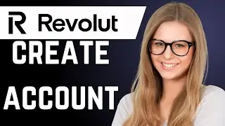 How to Create Revolut Account (easy method)