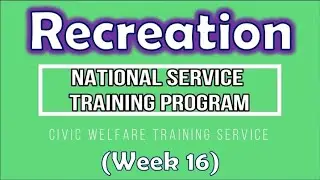 NSTP2   (CWTS) - Recreation (Week 16)