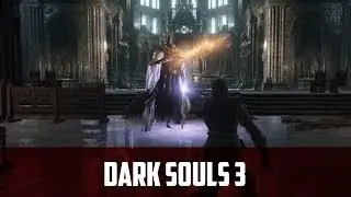 Dark Souls 3 [#13] - Понтифик Саливан против Тцаря Быкова!
