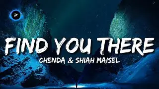 CHENDA & Shiah Maisel - Find You There (Lyrics)