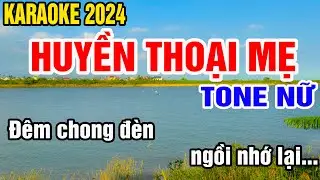 Huyền Thoại Mẹ Karaoke Tone Nữ Nhạc Sống gia huy karaoke