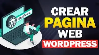 Cómo Crear Una Página Web En WordPress (2024) Crear Página Web Desde Cero