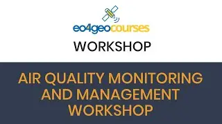 Air quality monitoring and management workshop