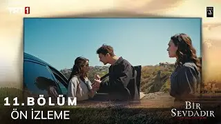Bir Sevdadır 11. Bölüm Ön İzleme