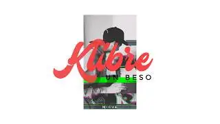 Klibre - Un Beso |Previo Letra