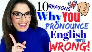 Why YOU Pronounce English Words WRONG | Correct your Pronunciation