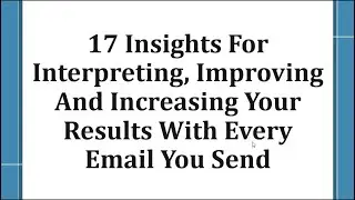 Email Campaign: 17 Insights For Interpreting, Improving And Increasing Your Results With Email Send