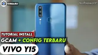 LATEST ‼️ TUTORIAL HOW TO INSTALL GCAM AND CONFIG FOR VIVO Y15 | Google Camera Vivo y15