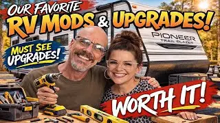 Our Favorite Travel Trailer Modifications & Upgrades