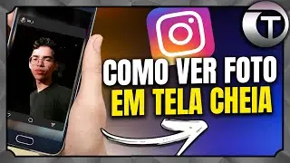COMO VER FOTO DE PERFIL DE OUTRAS PESSOAS NO INSTAGRAM (EM TELA CHEIA) - ATUALIZADO