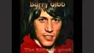 Barry Gibb  - I Just want to Take Care of You
