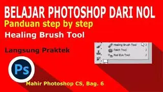 Belajar Photoshop Dari Nol (#6) || Healing Brush Tool Cara Menggunakannnya