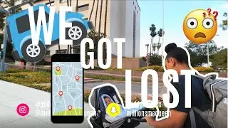 We Got Lost! Adventures in Los Angeles