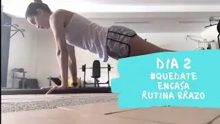 #quedateencasa Dia 2 Rutina de brazo (Brazo fuerte y sin piel sobrante)
