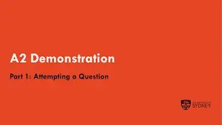 A2 Demonstration Part 1: Attempting a Question