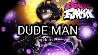 Friday Night Funkin'  | DUDE MAN Updated! 🔮