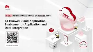 14 Huawei Cloud Application Enablement   Application and Data Integration