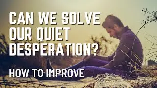 Lives Of Quiet Desperation | Path Less Taken