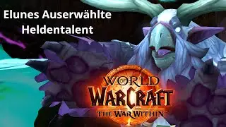 Elunes Auserwählte Druide Heldentalente - WoW The War Within Talent Vorschau | Gleichgewicht Druide