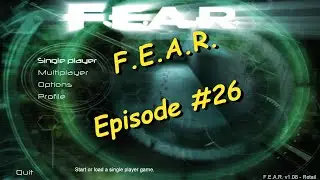 FEAR – Episode # 26!