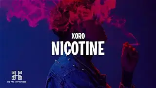 Xoro - Nicotine (Lyrics)