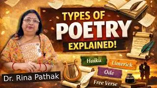 Discover the Types of Poetry : Structures, Rhyme Schemes & Examples Explained | Dr. Rina Pathak