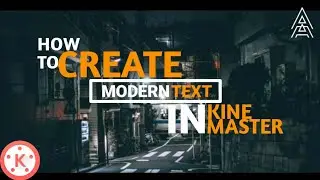 MODERN TEXT ANIMATION IN KINEMASTER | TUTORIAL