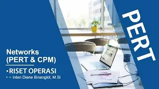 Analisis Jaringan Kerja - PERT (Project Evaluation and Review Techniques)