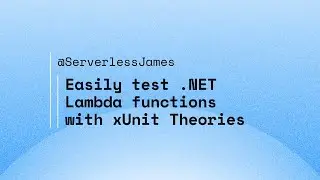 Easily test .NET Lambda functions with xUnit Theories