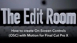 How to create On-screen Controls OSC with Motion for Final Cut Pro X