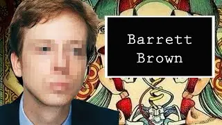 Barrett Brown: Hacktivist, Narcissist, Anonymous