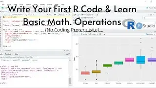 Write Your First R Code & Learn to Perform Basic Math. Operations | No Coding Prerequisite