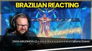 DIANA ANKUDINOVA (Диана Анкудинова) California Dreamin' - REACTION