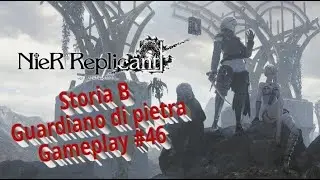 Nier replicant - Guardiano di pietra - Storia B - #46