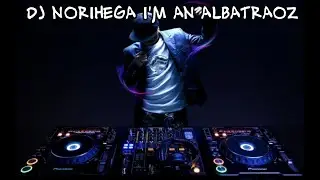 Dj Norihega I'm an Albatraoz world song
