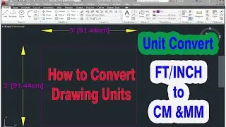 How to convert Drawing Units Feet(inch) to CM and MM in autocad | cad tutorials