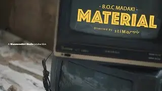 B.O.C Madaki - Material (Official Music video)