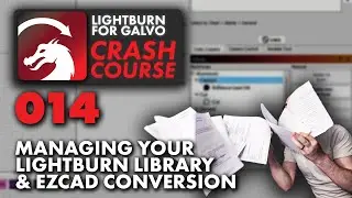 Converting Params from Ezcad and Managing your LightBurn Library