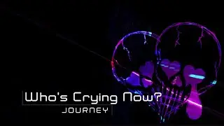 Journey - Who's Crying Now LYRICS