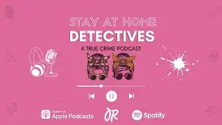 Welcome to the Stay At Home Detectives Podcast! 🕵🏼‍♀️🕵🏼‍♀️