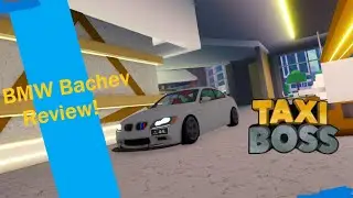 BMW Bachev Review! (Roblox Taxi Boss)