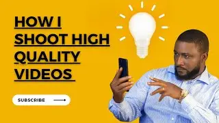 How i shoot high quality video