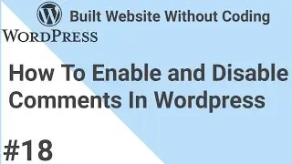 How To Enable And Disable Comments In Wordpress in Pages and Posts