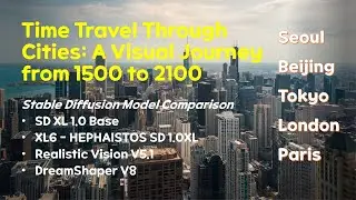 [Stable Diffusion Model Comparison] Time Travel Through Cities: A Visual Journey from 1500 to 2100