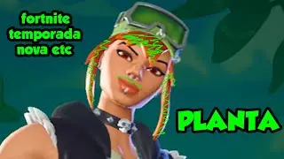 literalmente PLANTAS NO FORTNITE e sei lá kkkkkk