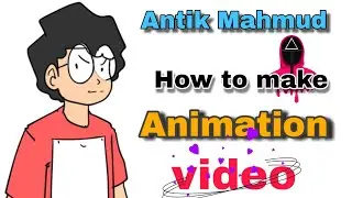 How to create animation cartoon video Antik mahmud