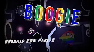 Boogie 100% [Broskis Extreme Demon Alphabet]
