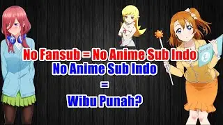 LIST FANSUB ANIME DI INDONESIA | Perlahan Semakin Punah
