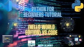 Python For Beginners (Hello World Edition) VS Code