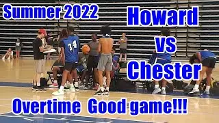 Chester vs Howard  Summer 2022   Overtime!! Good game!!